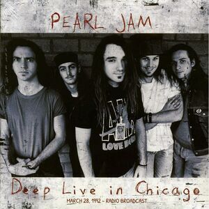 Pearl Jam - Deep Live In Chicago, March 28, 1992 - Vinyl LP